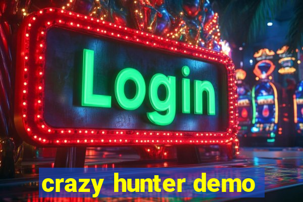 crazy hunter demo